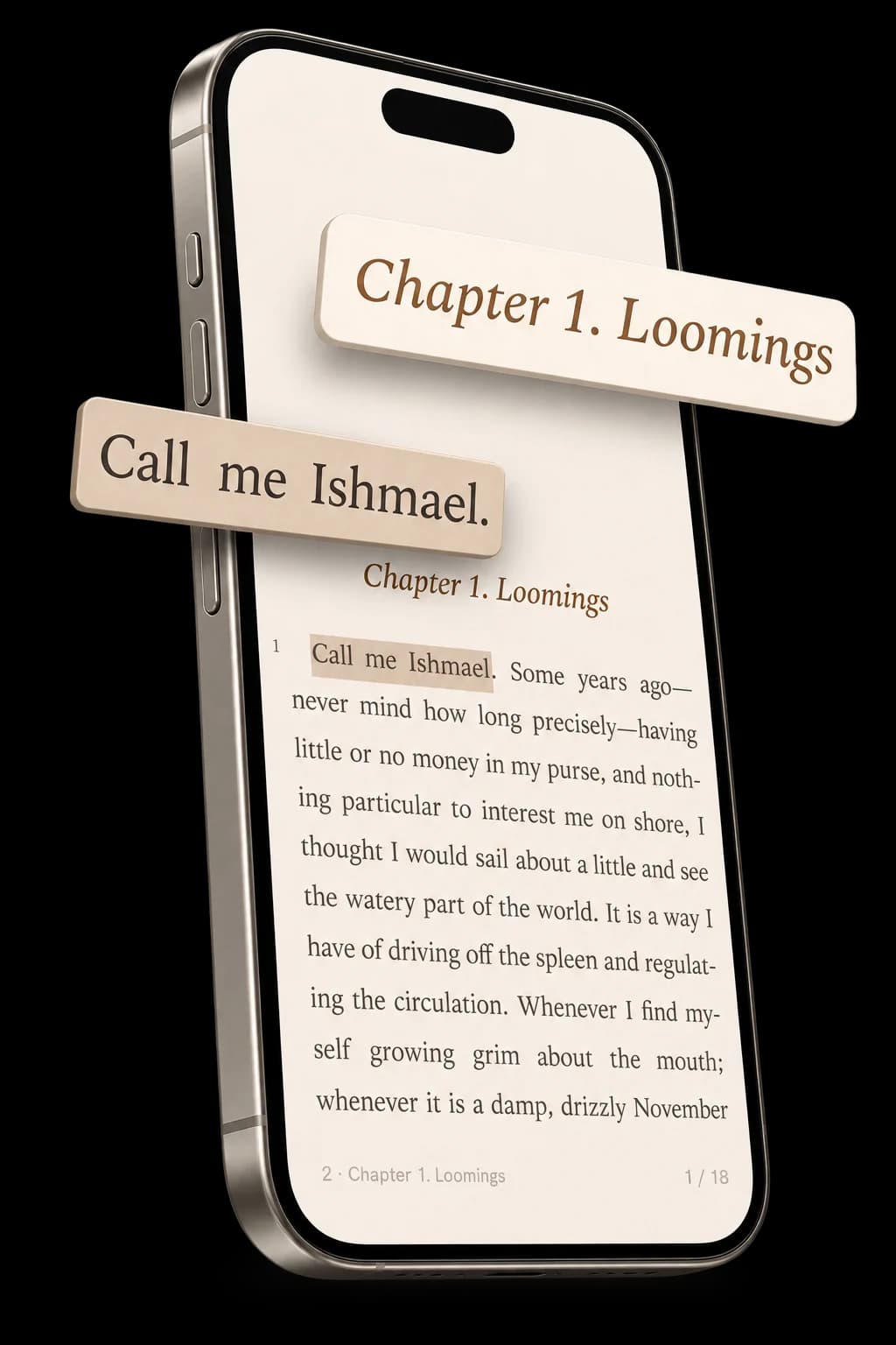 Moby-Dick open in the reader at Chapter 1, Loomings, with "Call me Ishmael." lifted off the page